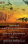 The Day the World Ended at Little Bighorn: A Lakota History