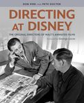 Directing at Disney: The Original Directors of Walt's Animated Films