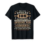 Yes I'm Spoiled Son But Not Yours Family Matching For Son T-Shirt