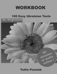 Workbook. 100 Easy Ukrainian Texts (Ukrainian Language Learning With Audio)