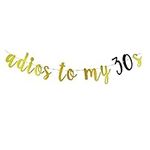 Adios To My 30S Banner For 40th Bir