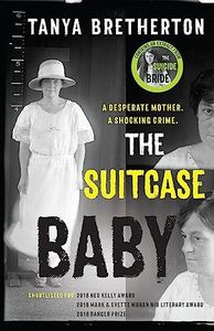 The Suitcase Baby: The heartbreaking true story of a shocking crime in 1920s Sydney