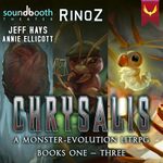 Chrysalis, Books 1-3: A LitRPG Adventure Box Set