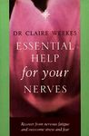 Essential Help for Your Nerves: Recover from nervous fatigue and overcome stress and fear