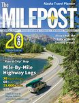 The MILEPOST 2020: Alaska Travel Planner