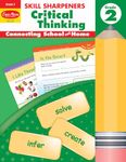 Skill Sharpeners: Critical Thinking, Grade 2 Workbook: Connecting School and Home