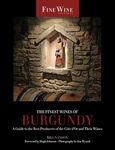 Finest Wines of Burgundy – A Guide to the Best Producers: A Guide to the Best Producers of the Côte d'Or and Their Winesvolume 6 (World's Finest Wines)