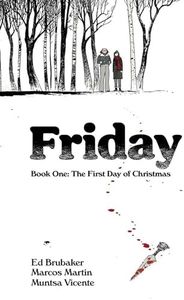 Friday, Book One: The First Day of Christmas