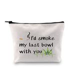 VAMSII Weed Leaf Makeup Bag Marijuana Travel Bag I'd Smoke My Last Bowl with You Weed Zipper Pouch Stoner Friend Gifts, I'd VAM Vam100