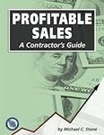 Profitable Sales, A Contractor's Gu