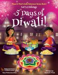 Let's Celebrate 5 Days of Diwali! (Maya & Neel's India Adventure Series, Book 1)