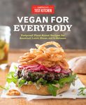 Vegan for Everybody: Foolproof Plant-Based Recipes for Breakfast, Lunch, Dinner, and In-Between