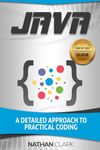 Java: A Detailed Approach to Practical Coding: Volume 2 (Step-By-Step Java)