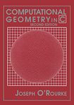 Computational Geometry in C Second Edition (Cambridge Tracts in Theoretical Computer Science (Paperback))