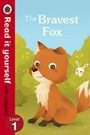 The Bravest Fox - Read it yourself with Ladybird: Level 1 [Paperback] Ladybird