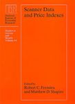 Scanner Data & Price Indexes: Volume 64 (NBER - Studies in Income and Wealth)