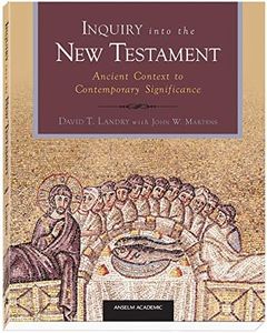 Inquiry into the New Testament: Ancient Context to Contemporary Significance