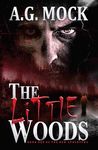 The Little Woods: A horror novel (O