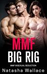 Big Rig: MMF Bisexual Menage First Time (FMM Bisexual Menage Romance Stories)