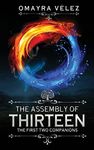 The First Two Companions, The Assembly of Thirteen, an action packed High fantasy, a Sword and Sorcery Epic Fantasy: The Assembly of Thirteen, a Sword and Sorcery Epic Fantasy: 1