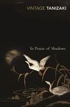 In Praise of Shadows (Vintage Classics)