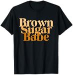 Brown Sugar Babe Proud Black Women'