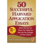 50 Successful Harvard Application Essays: What Worked for Them Can Help You Get Into the College of Your Choice [ 50 SUCCESSFUL HARVARD APPLICATION ESSAYS: WHAT WORKED FOR THEM CAN HELP YOU GET INTO THE COLLEGE OF YOUR CHOICE ] by Staff of the Harvard Crimson (Author) Jul-06-2010 [ Paperback ]