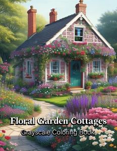 Floral Garden Cottages Grayscale Coloring Book: Cottages with Botanical Flowers and Gardens (8.5 x 11) 30 Pre Shaded Pages of Beautiful Cottage Garden ... | Floral Garden Coloring Book for Adults