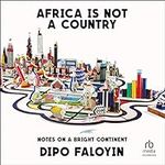 Africa Is Not a Country: Notes on a
