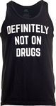 Ann Arbor T-shirt Co. Definitely Not on Drugs | Funny Party, Rave, Festival Club Humor Unisex Tank Top-(Tank,S) Black