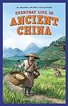 Everyday Life in Ancient China (Jr.