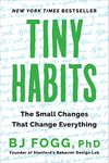 Tiny Habits: The Small Changes That Change Everything