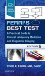 Ferri's Best Test: A Practical Guide to Laboratory Medicine and Diagnostic Imaging E-Book (Ferri's Medical Solutions)