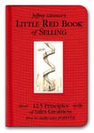 Little Red Book Of Selling: 12.5 Principles Of Sales Greatness