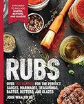 Rubs: 2nd Edition: Over 150 recipes