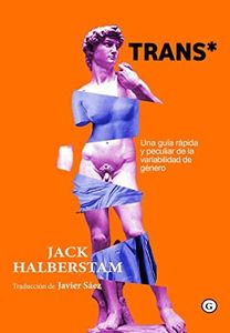 Trans: Una guía rápida y peculiar de la variabilidad de género (COLECCION G)