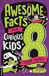 Awesome Facts for Curious Kids: 8 Y