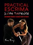 Practical Escrima Knife Defense: Filipino Martial Arts Knife Defense Training (Self-Defense)