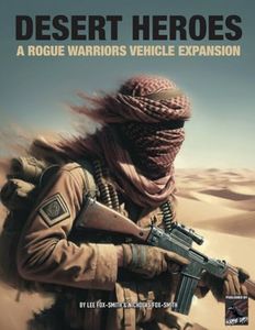 DESERT HEROES: A Rogue Warriors Vehicle Expansion