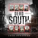 Dead South: The Complete 8 Book Zom