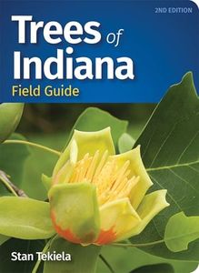 Trees of Indiana Field Guide (Tree Identification Guides)