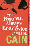 The Postman Always Rings Twice: The classic crime novel and major movie