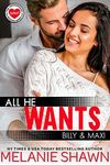 All He Wants – Billy & Maxi (Crossroads Bodyguards Book 1)