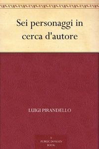 Sei personaggi in cerca d'autore