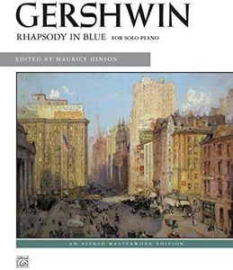 Rhapsody in Blue: Solo Piano Version (Alfred Masterwork Edition)