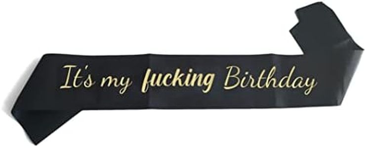 Joyiou It’s My Fucking Birthday Sash, Happy 16th 18th 21st 22nd 30th 40th 50th 60th 70th Birthday Sash, Birthday Party Supplies Decor Funny Gifts for Men Women, Black Sash with Gold Foil Lettering