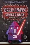 Darth Paper Strikes Back (Origami Yoda #2): An Origami Yoda Book