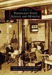 Pennhurst State School and Hospital (Images of America)