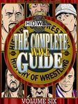 The Complete WWE Guide Volume Six (