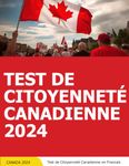 Test de Citoyenneté Canadienne en Francais - Livre de Citoyenneté Canadienne - Canadian Citizenship Test Book